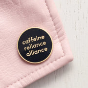 Enamel Pin - Caffeine Reliance Alliance