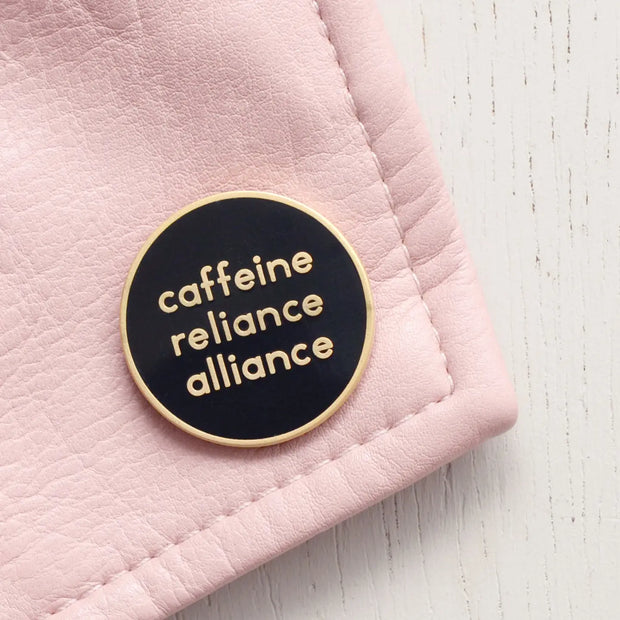 Enamel Pin - Caffeine Reliance Alliance