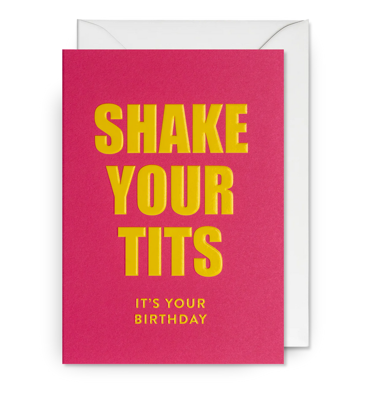 Shake Your Tits Birthday Card