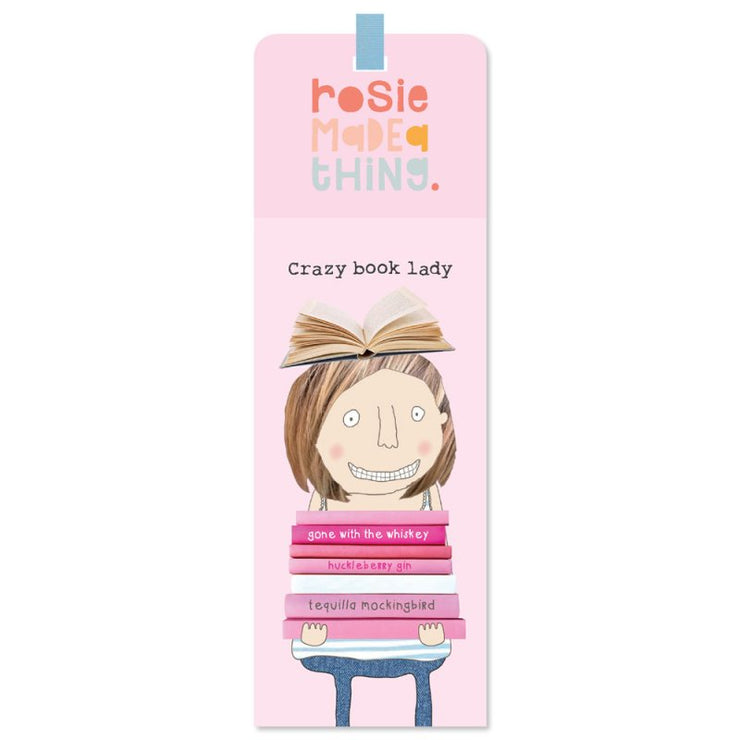 Rosie Made A Thing Bookmark - Crazy Book Lady