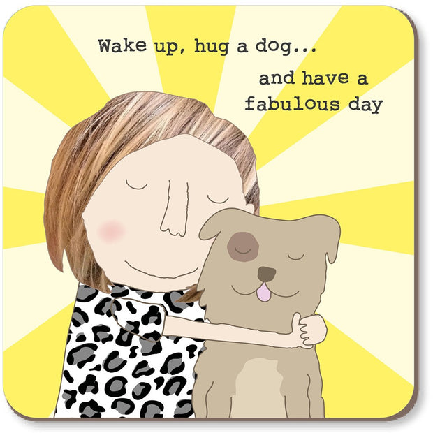 Rosie Made A Thing Coaster - Hug A Dog