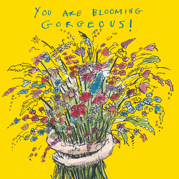 Poet & Painter You Are Blooming Gorgeous Card