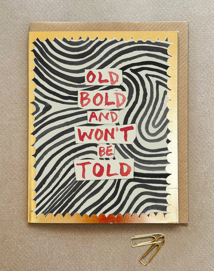 Poet & Painter Old Bold And Won't Be Told Card