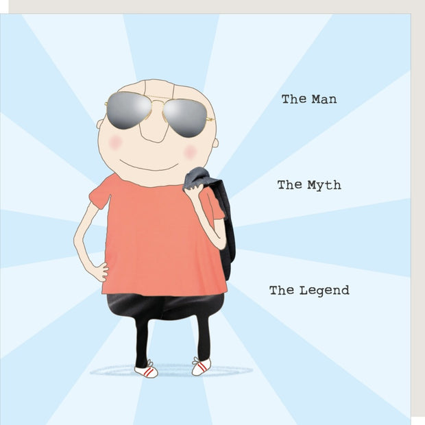 Rosie Made A Thing The Man The Myth The Legend Card