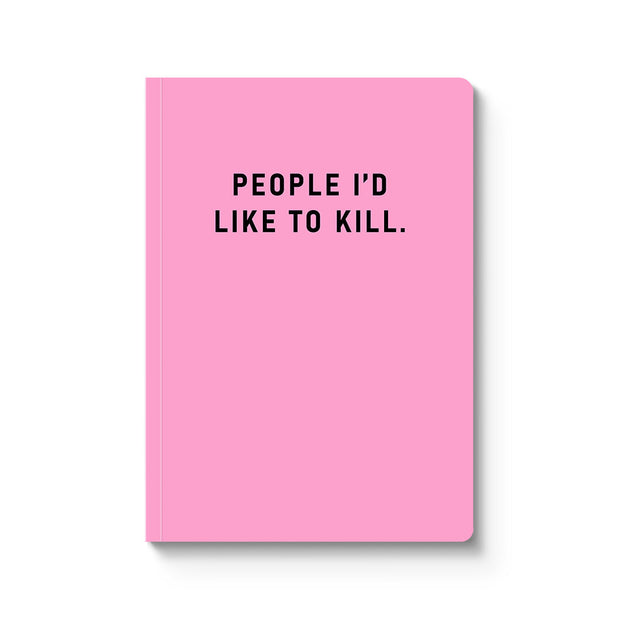 Paperback Notebook A5 - People I Would Like To Kill