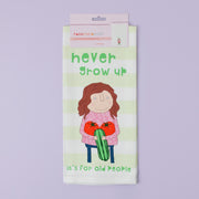 Rosie Made A Thing Tea Towel - Never Grow Up