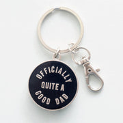 Enamel Keyring - Officially Quite A Good Dad