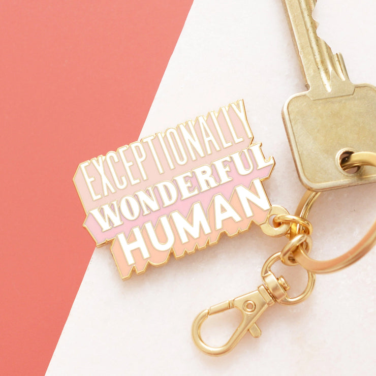 Enamel Keyring - Exceptionally Wonderful Human