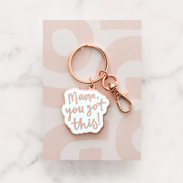 Enamel Keyring - Mama You Got This